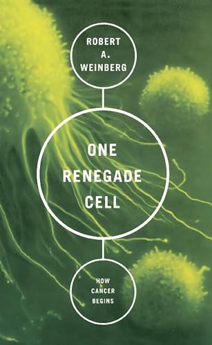 One Renegade Cell: How Cancer Begins (Science Masters)